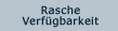 Rasche Verf&uuml;gbarkeit