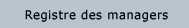 Registre des managers